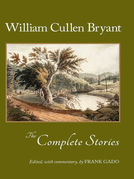 Title details for The Complete Stories of William Cullen Bryant by William Cullen Bryant - Available